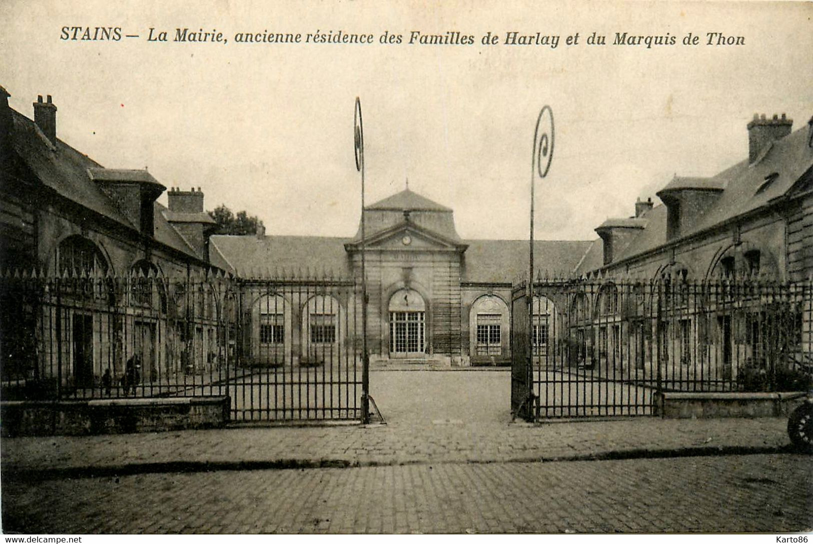 Stains * La Mairie , Ancienne Résidence Des Familles De Harlay Et Du Marquis De Thon * Hôtel De Ville - Stains