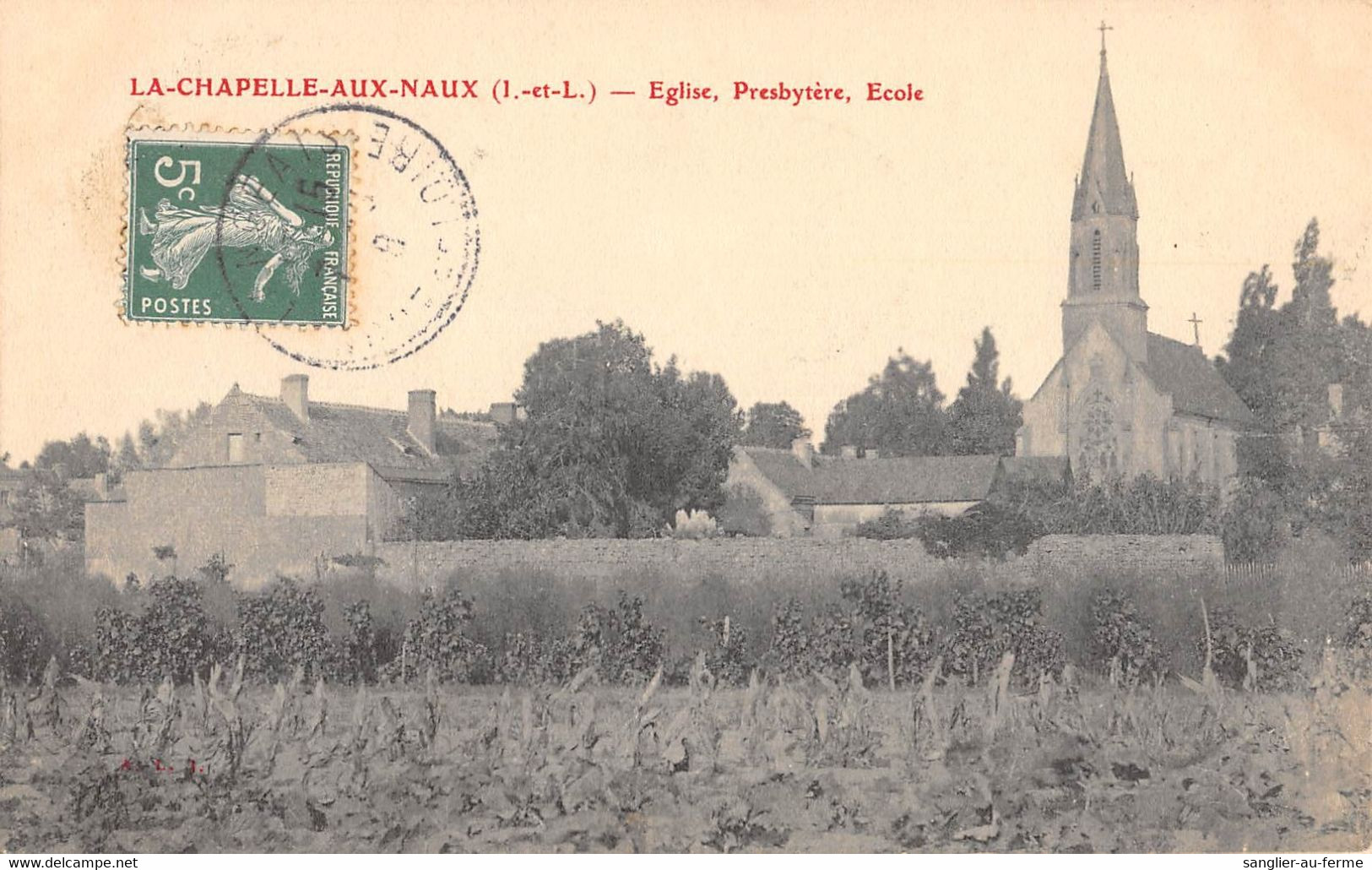 CPA 37 LA CHAPELLE AUX NAUX EGLISE PRESBYTERE ECOLE - Altri & Non Classificati