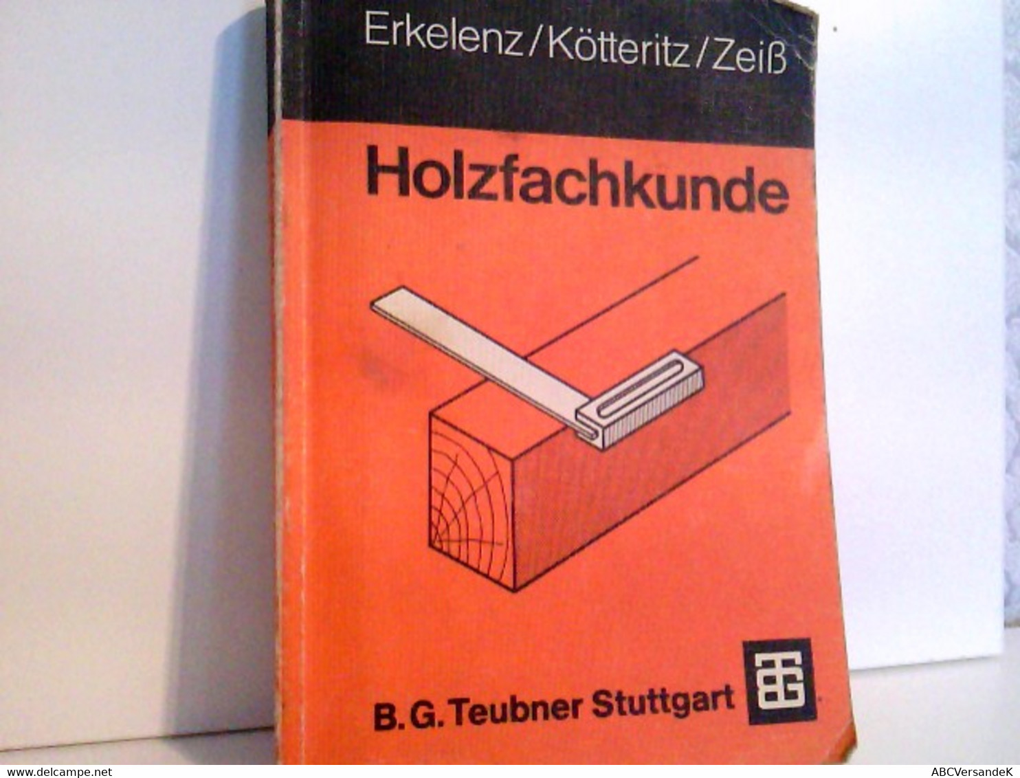 Holzfachkunde Für Tischler Und Holzmechaniker. - School Books