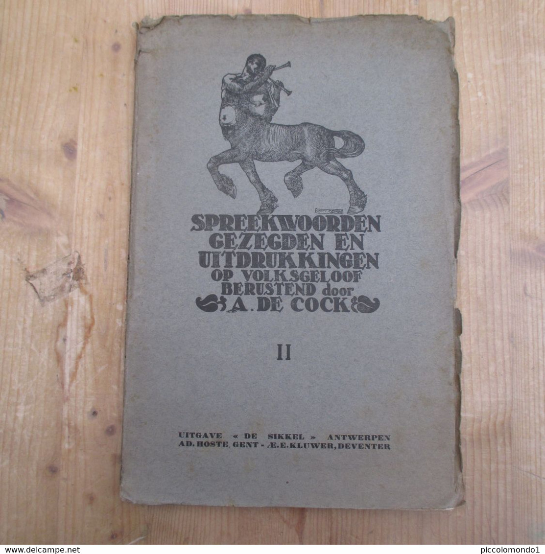 Spreekwoorden Gezegden En Uitdrukkingen Op Volksgeloof Berustend Alfons De Cock  Oude Geneeskunde 1922 - Geschichte