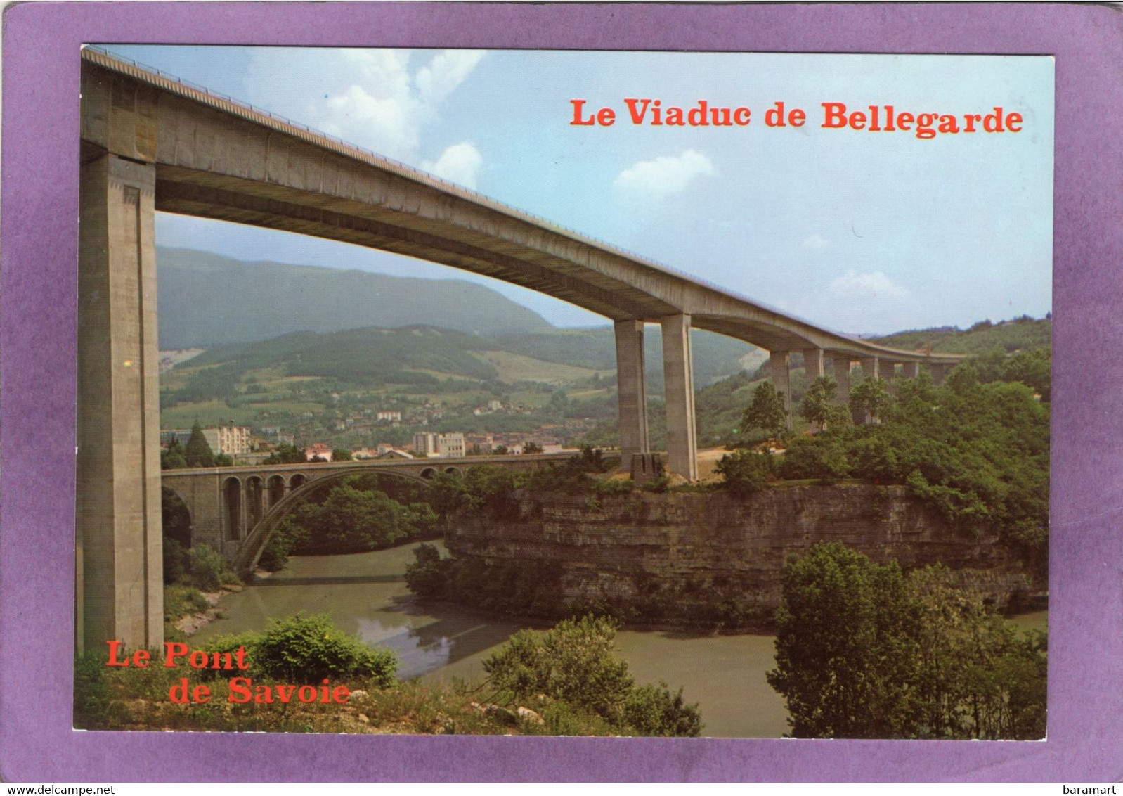 01 Bellegarde-sur-Valserine Le Viaduc De BELLEGARDE Et Le Pont De Savoie - Bellegarde-sur-Valserine