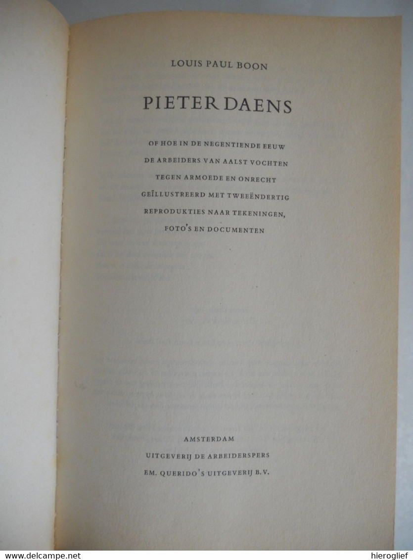 PIETER DAENS Hoe In 19 Eeuw Arbeiders V Aalst Vochten Tegen Armoede Door LOUIS PAUL BOON Aalst Erembodegem Priester - Literature