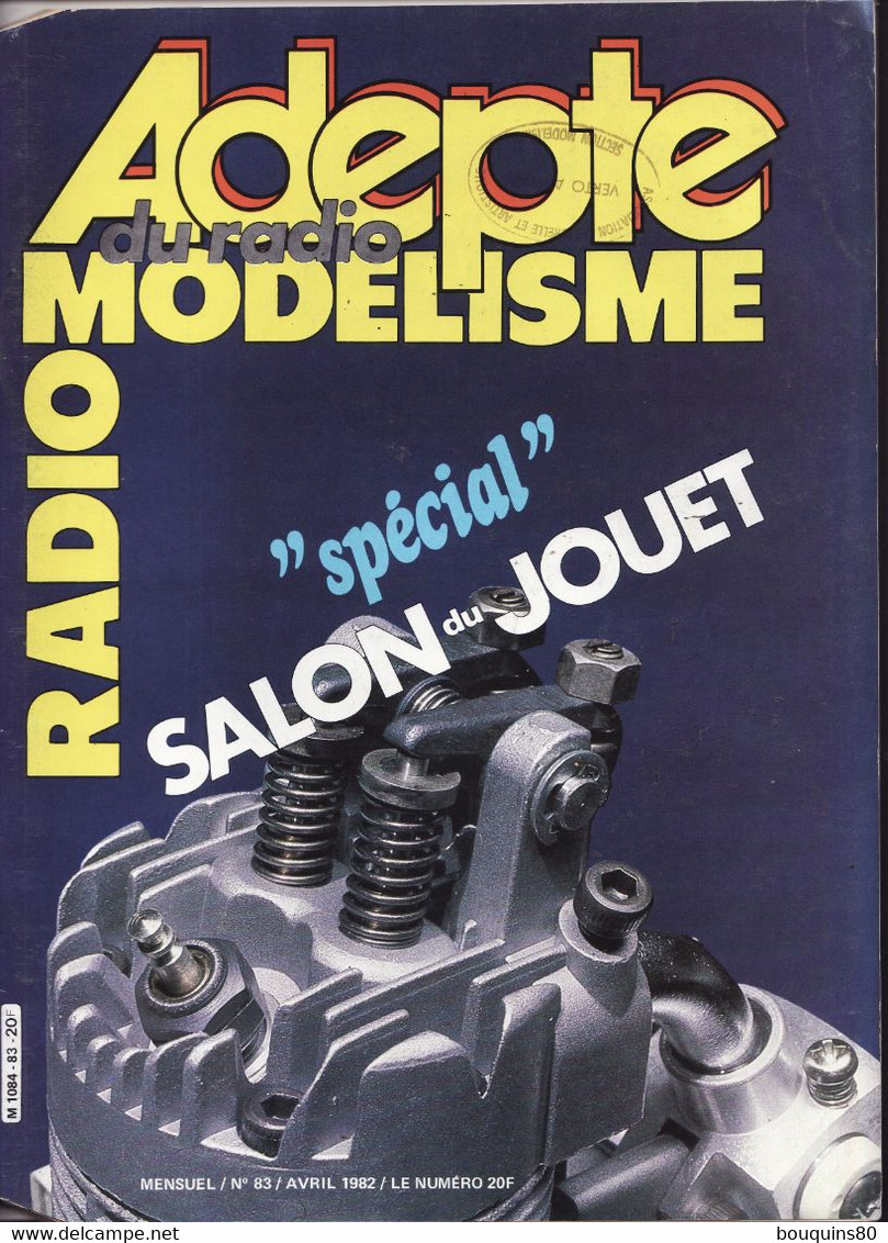 ADEPTE DU RADIO MODELISME N°83 Avril 1982 Spécial SALON DU JOUET - Modélisme