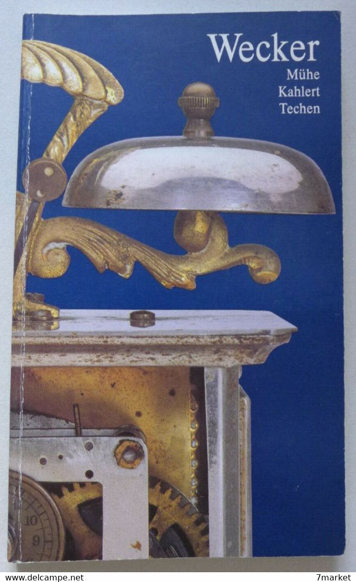 Richard Mühe, Helmut Kahlert, Beatrice Techen - Wecker / éd. Deutches Uhrenmuseum Furtwangen - 1991 - Autres & Non Classés