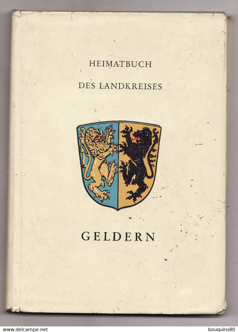 HEIMATBUCH DES LANDKREISES GELDERN 1964 Allemagne Avec Carte - Sonstige & Ohne Zuordnung