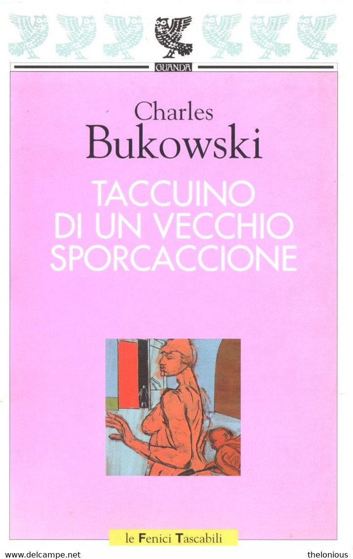 # Charles Bukowski - Taccuino Di Un Vecchio Sporcaccione - GUANDA 1999 - Grands Auteurs