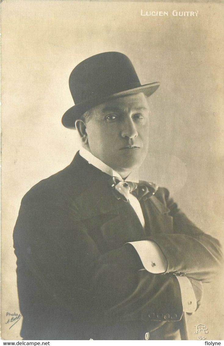 Lucien GUITRY - Carte Photo - Comédien Acteur Cinéma - Célébrité - Chapeau Melon - Photo BERT - Attori