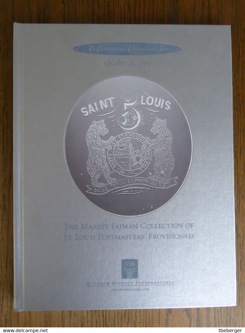 AC Benett New York Oct 2003 : St. Louis Postmasters' Provisionals Faiman Collection, Full Color, 102 Lots - 1845-47 Emissions Des Maîtres De Postes