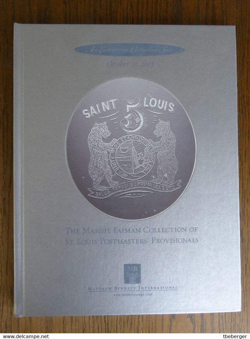 AC Benett New York Oct 2003 : St. Louis Postmasters' Provisionals Faiman Collection, Full Color, 102 Lots - 1845-47 Emisiones Provisionales