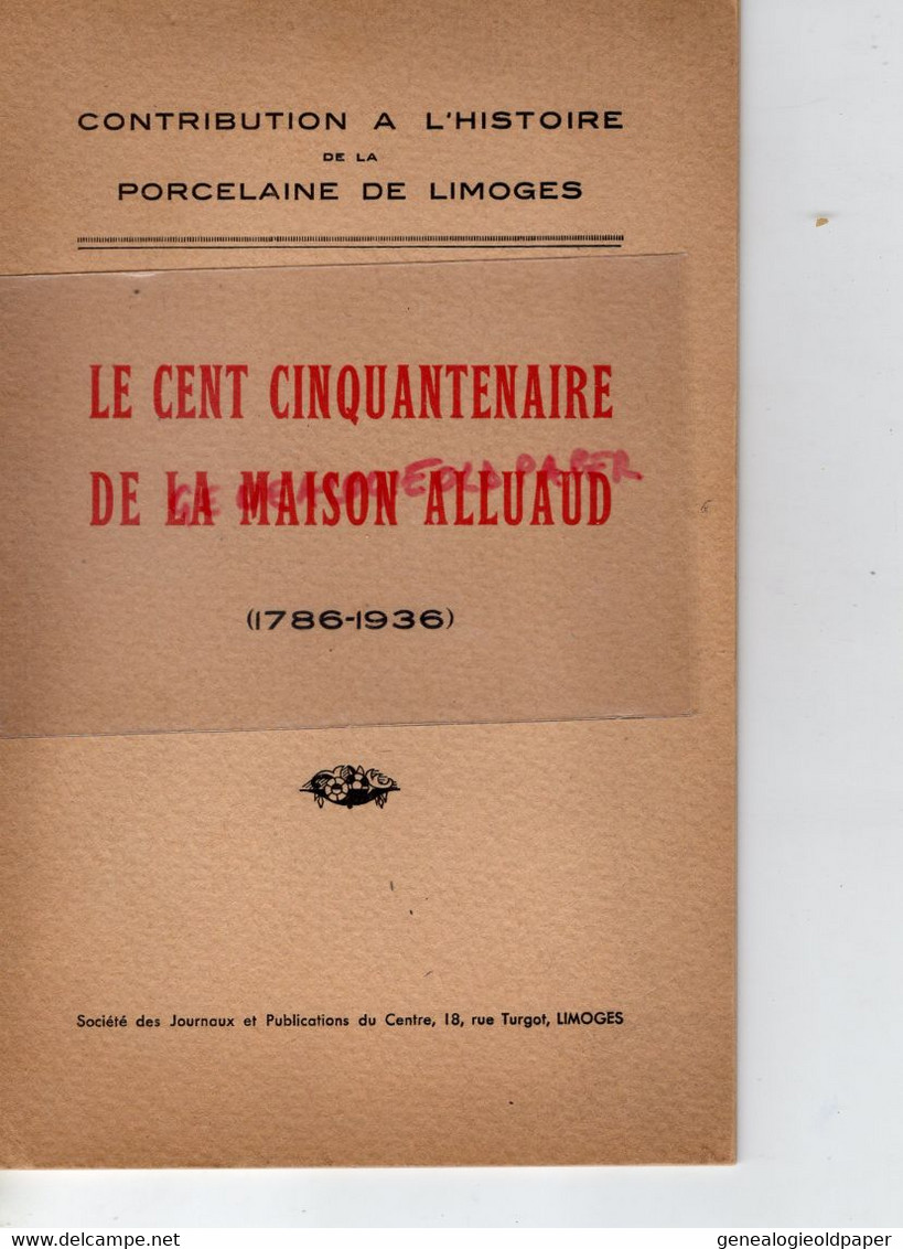 87- LIMOGES- MARCOGNAC ST SAINT YRIEIX- PORCELAINE-CENT CINQUANTENAIRE MAISON ALLUAUD 1936- PIERRE VANDERMARCQ-HAVILAND - Limousin