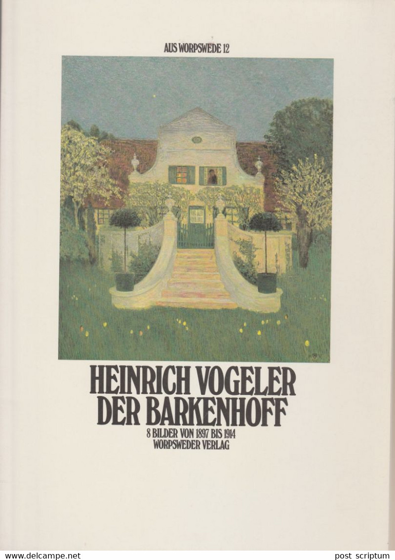 Pochette Contenant 8 Illustrations - Heinrich Vogeler Der Barkenhoff  8 Bilder Von 1897 Bis 1914 - Kunstführer