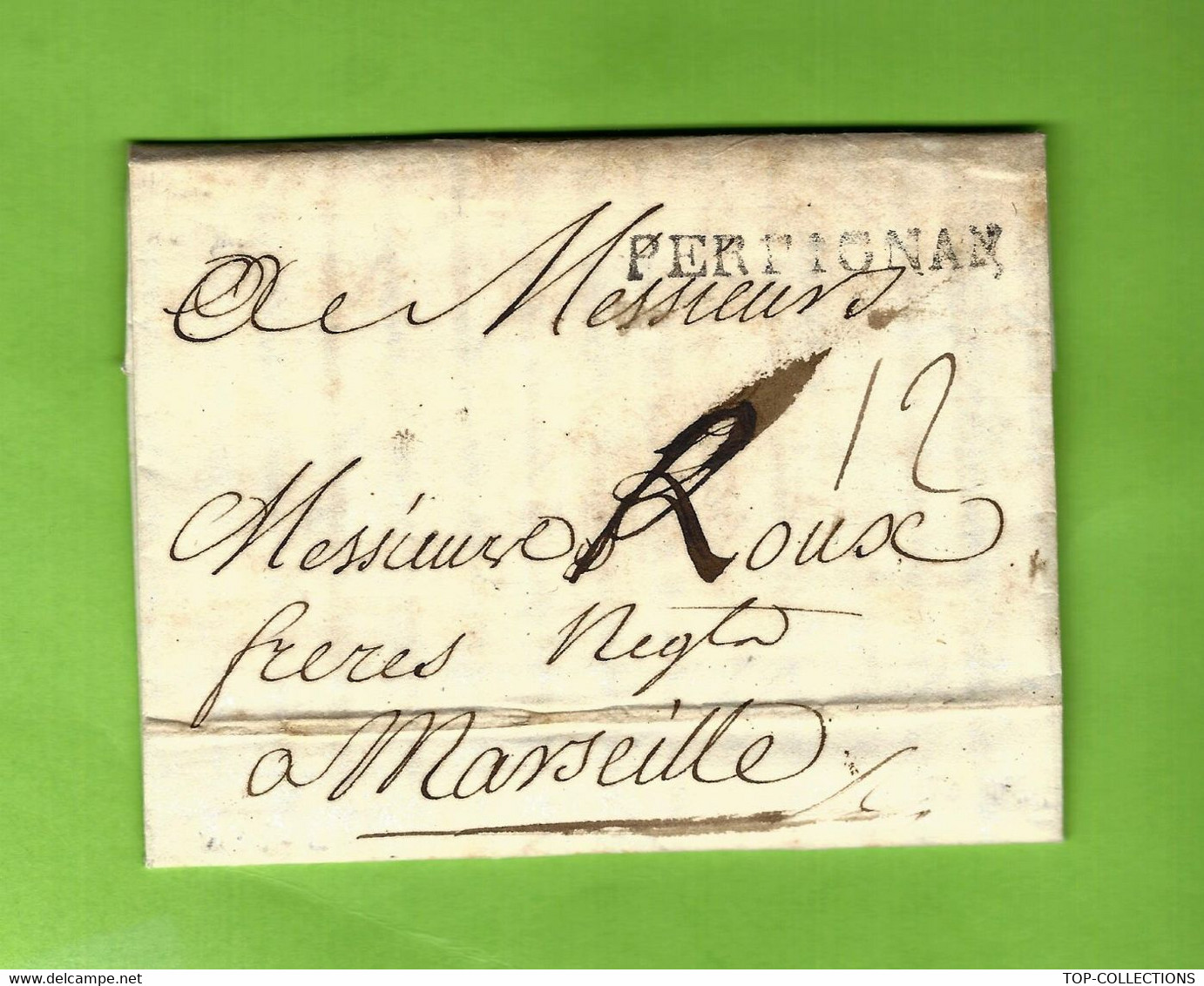 1766 Marque Postale PERPIGNAN DUFOUR Et Cie PERPIGNAN à MM. ROUX  FRERES NEGOCIANTS à MARSEILLE V.SCANS ANNEE 1766 - 1701-1800: Vorläufer XVIII