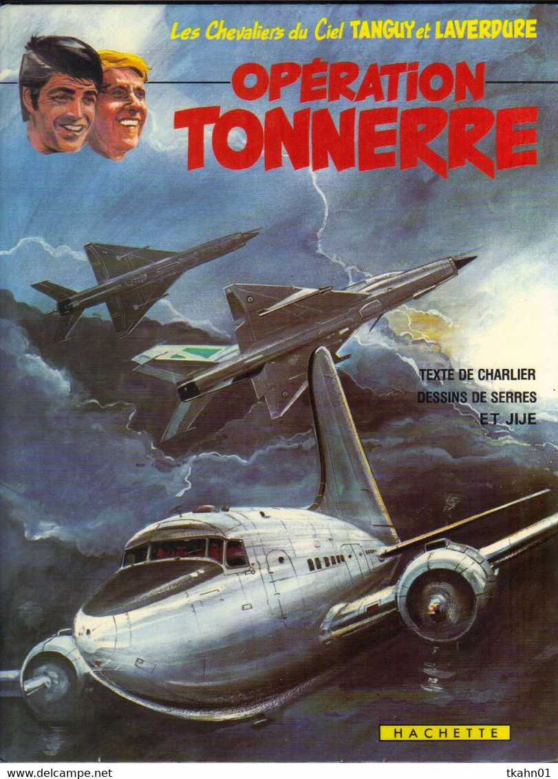 TANGUY ET LAVERDURE  "  OPERATION TONNERRE   "  HACHETTE DE 1981 " E-O " - Tanguy Et Laverdure