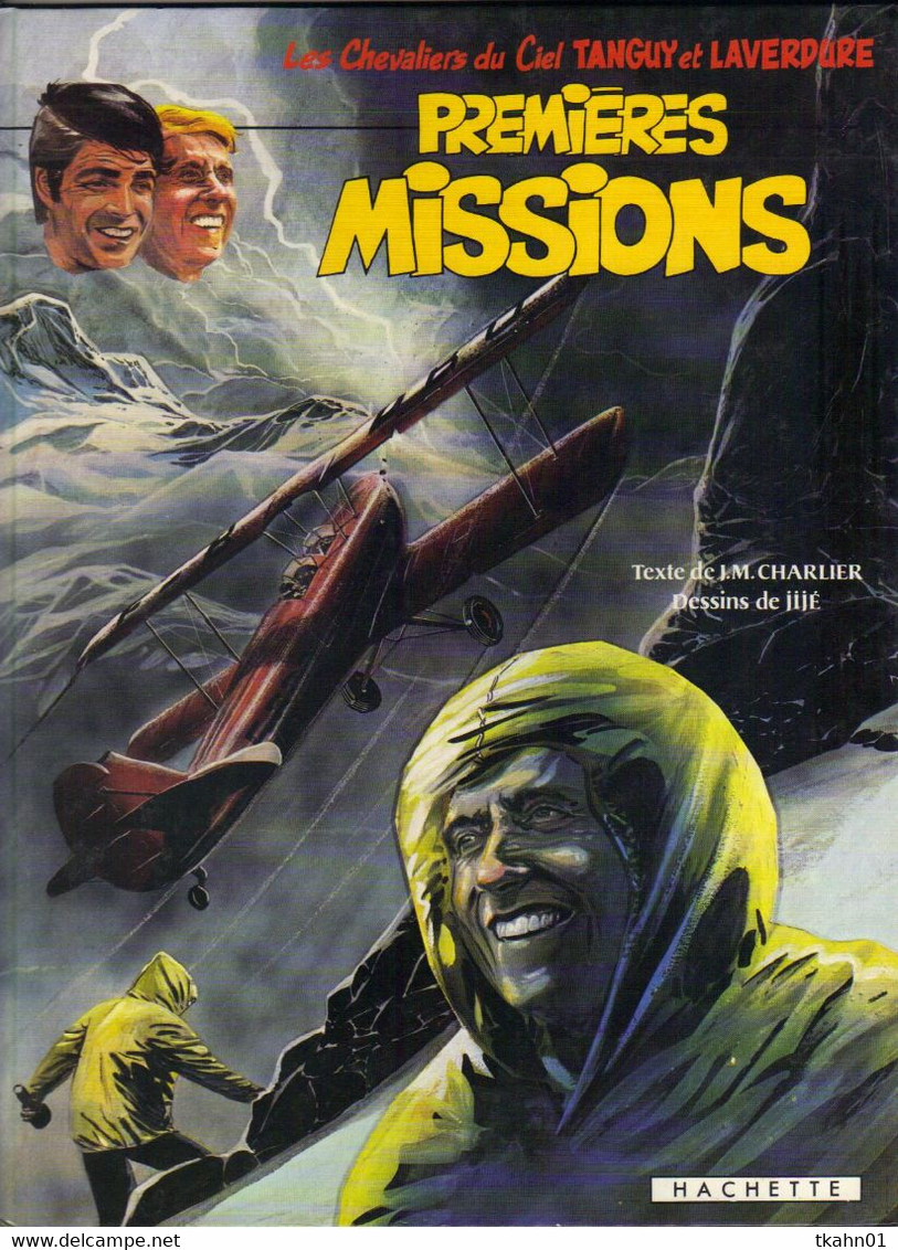 TANGUY ET LAVERDURE  "  PREMIERES MISSIONS   "  HACHETTE DE 1981 " E-O " - Tanguy Et Laverdure