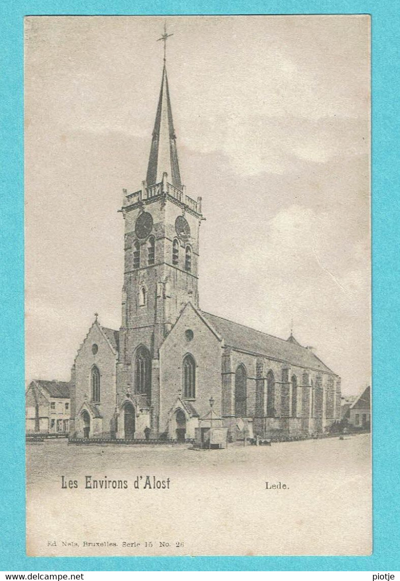 * Lede (Oost Vlaanderen) * (Ed Nels, Série 15, Nr 26) Les Environs D'Alost, Kerk, Church, Kirche, église, Old, Rare - Lede