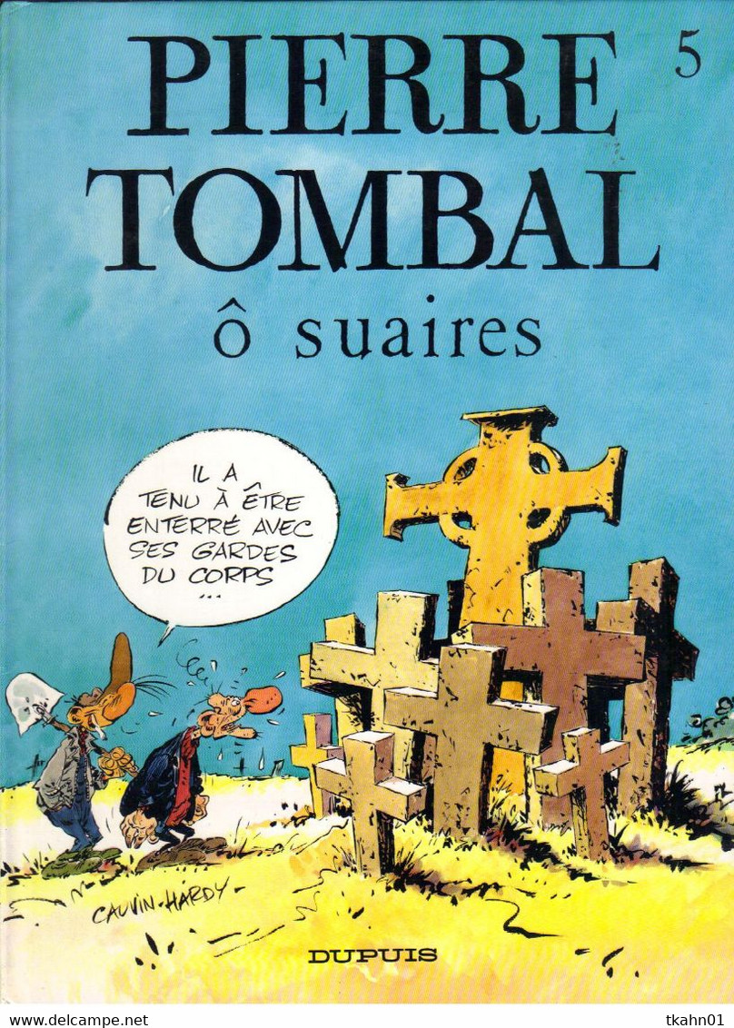 PIERRE TOMBAL  N ° 5  " O SUAIRES    " DUPUIS   DE  1988 " E-O " - Pierre Tombal