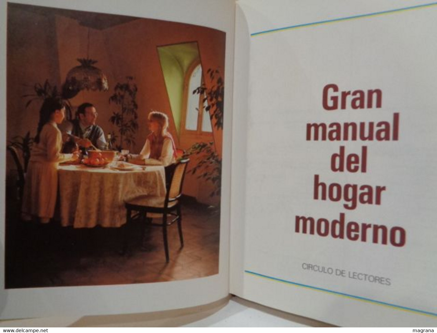 Gran Manual Del Hogar Moderno. Editorial Círculo De Lectores. 1985. 448 Páginas. - Sciences Manuelles