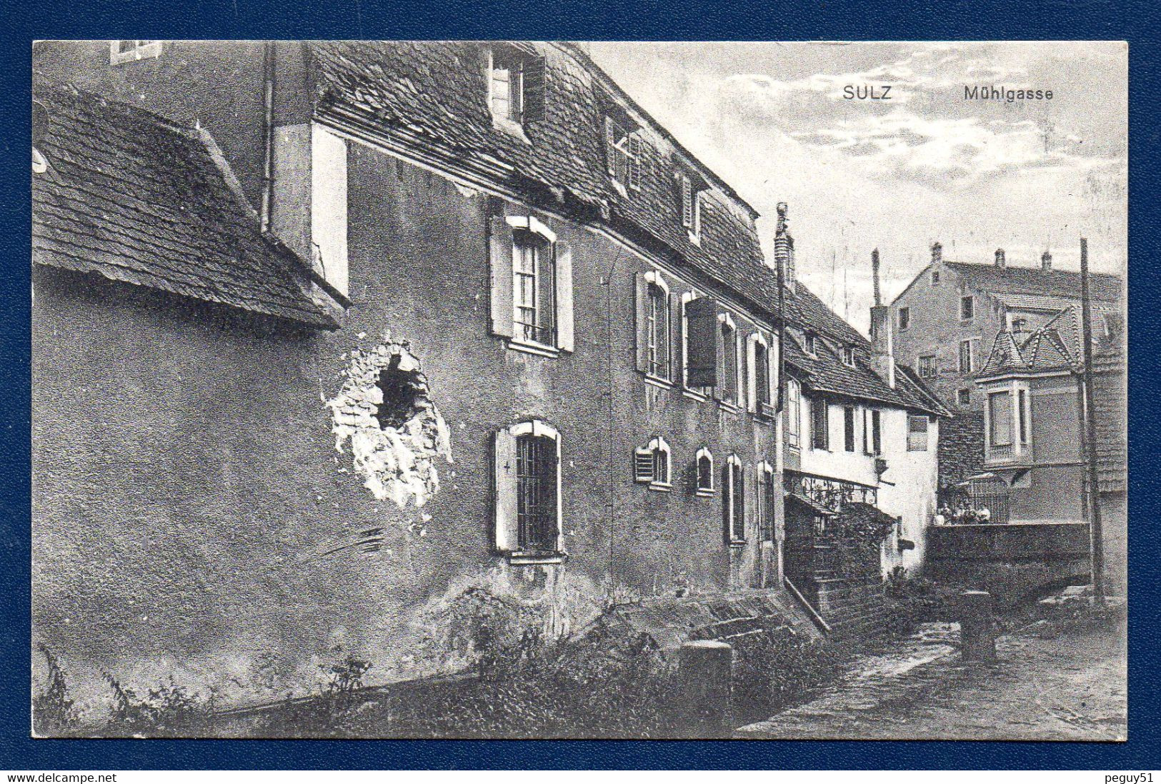 68.Soultz ( Sulz- Ober Elsass). Mühlgasse. Rue Du Moulin. Maison Endommagée Par Un Tir D'obus(1914-18) - Soultz