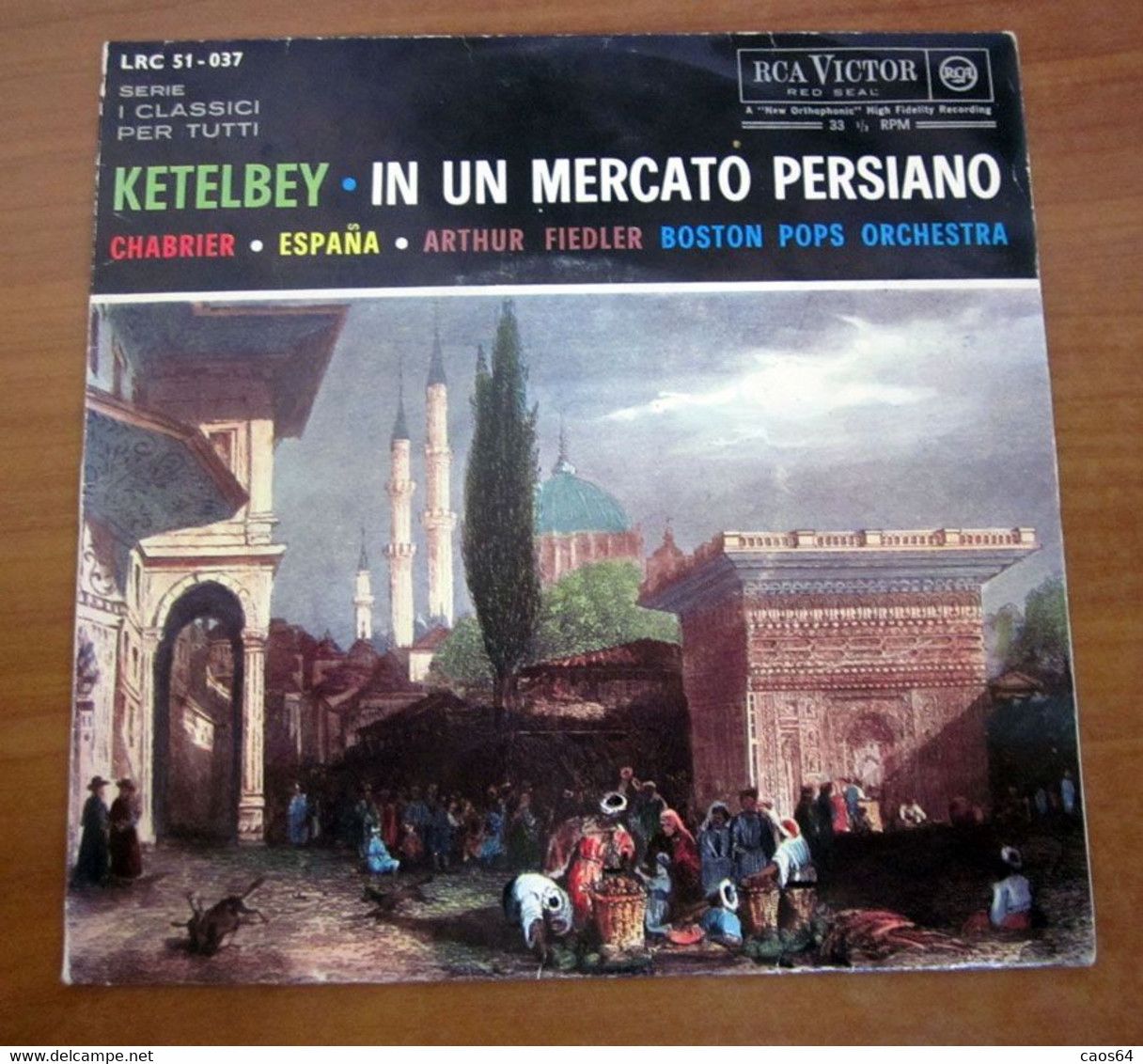 Arthur Fiedler Boston Pops Orchestra – Ketelbey - In Un Mercato Persiano - Classical