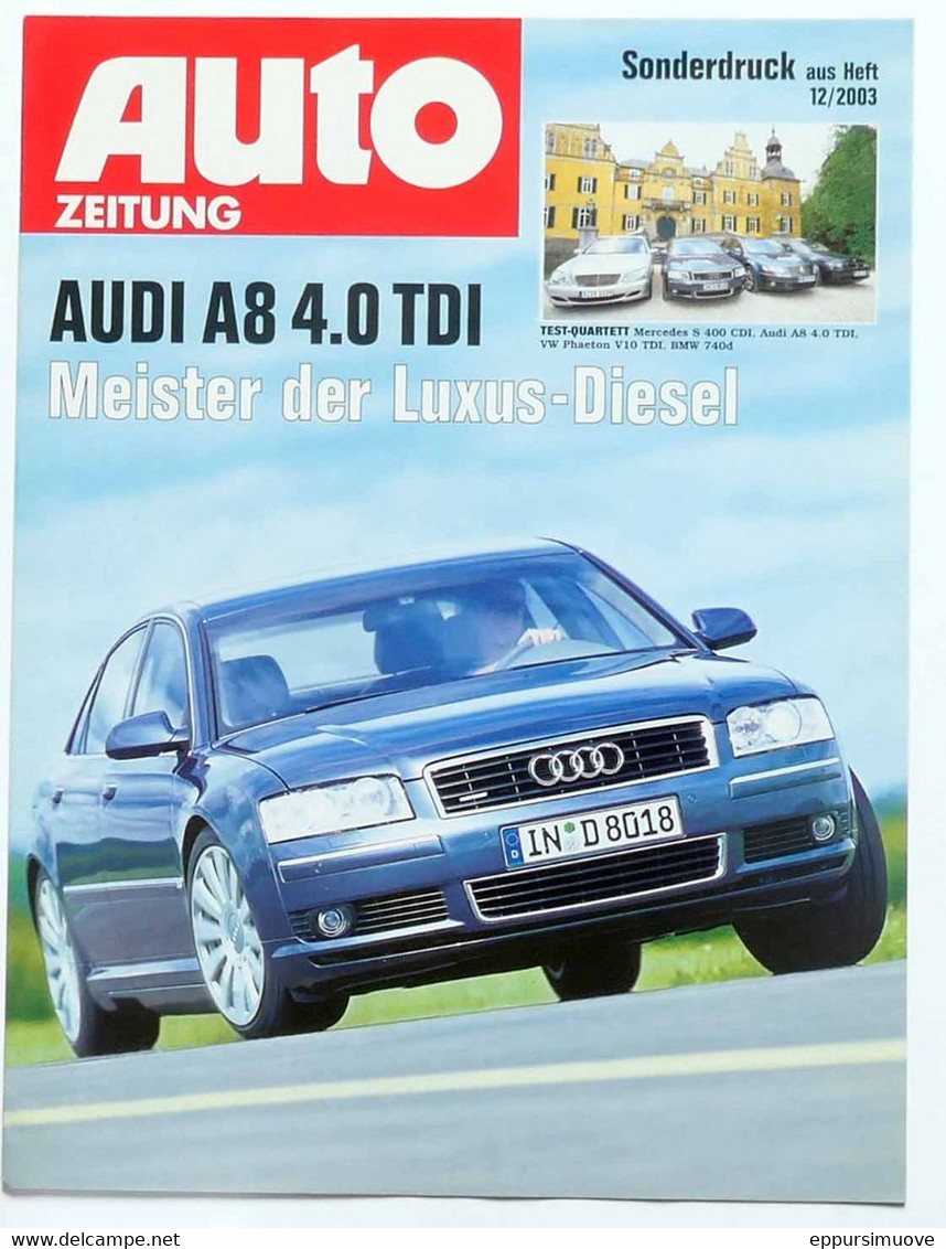 AUTO ZEITUNG AUDI A8 4.0 TDI TEST Gegen BMW 740d MERCEDES 400 CDI VW PHAETON V10 TDI - Automóviles & Transporte