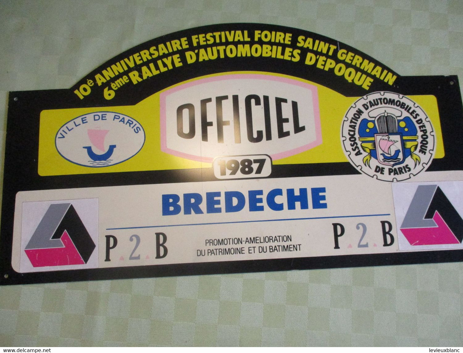 Plaque Ancienne Rallye Automobile/"OFFICIEL"/Saint-Germain-Paris/BREDECHE/6éme Rallye  Auto D'Epoque/1987     AC163 - Rallye (Rally) Plates