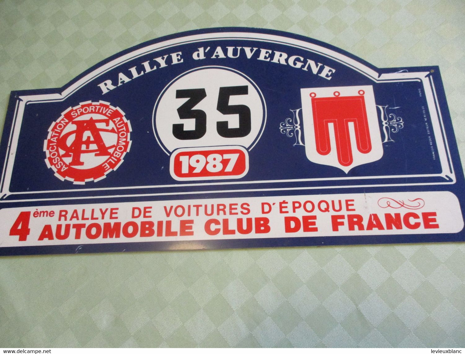 Plaque Ancienne Rallye Automobile/RALLYE D'AUVERGNE/Automobile Club De France/A.S.A./1987     AC166 - Rallyeschilder