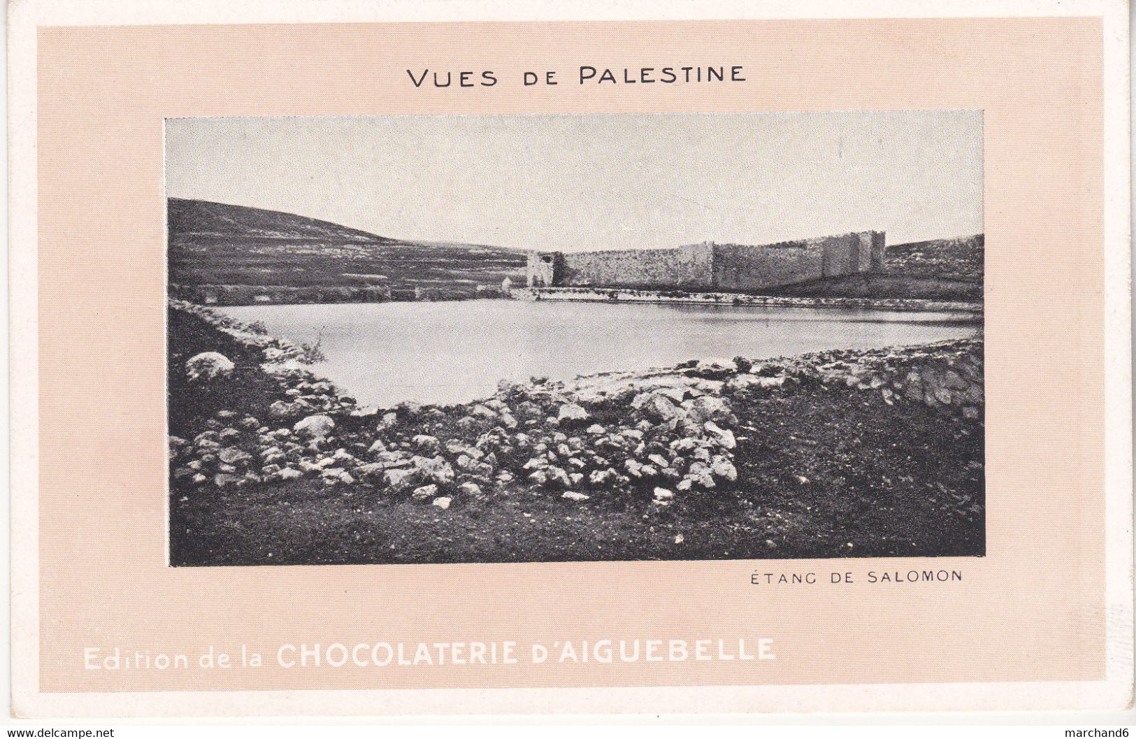étang De Salomon En Palestine édition Chocolaterie D Aiguebelle - Palestine