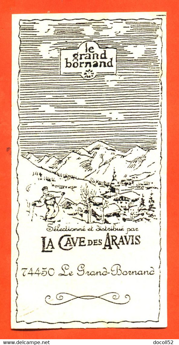 Etiquette Neuve De Vin Le Grand Bornand La Cave Des Aravis à 74450 Le Grand Bornand - Vin De Pays D'Oc