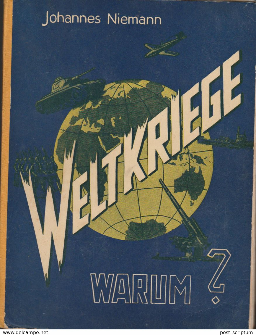 Livre - J Niemann, Weltkriege Warum ?- 96 Bunte Bilder, 14 Kartenskizzen, 25 Zeichnungen - 5. Guerres Mondiales