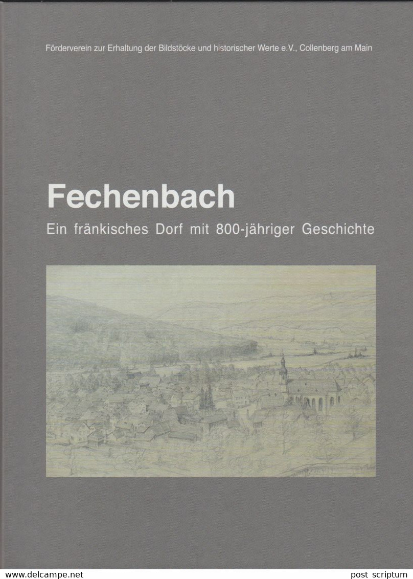 Livre -Collenberg -  Fechenbach Ein Fränkisches Dorf Mit 800 Jähriger Geschichte - - Bavière