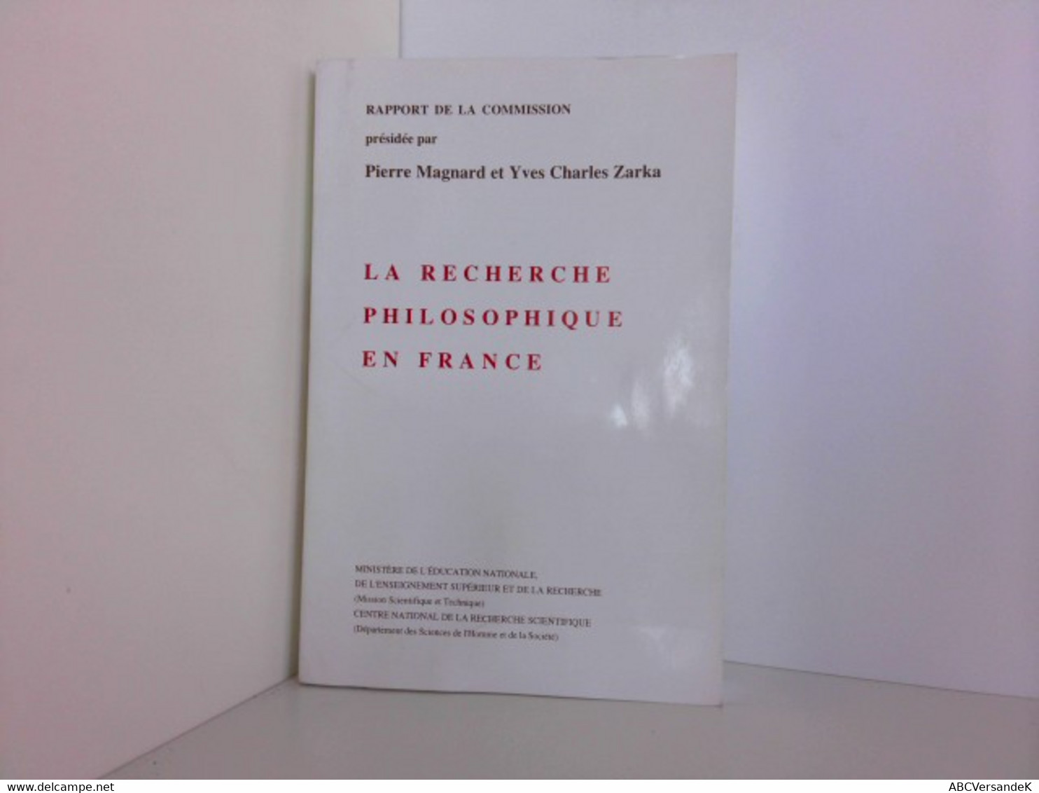 La Recherche Philosophique En France. Bilant Et Perspectives. Universités CNRS Grands établissements Denseigne - Filosofie