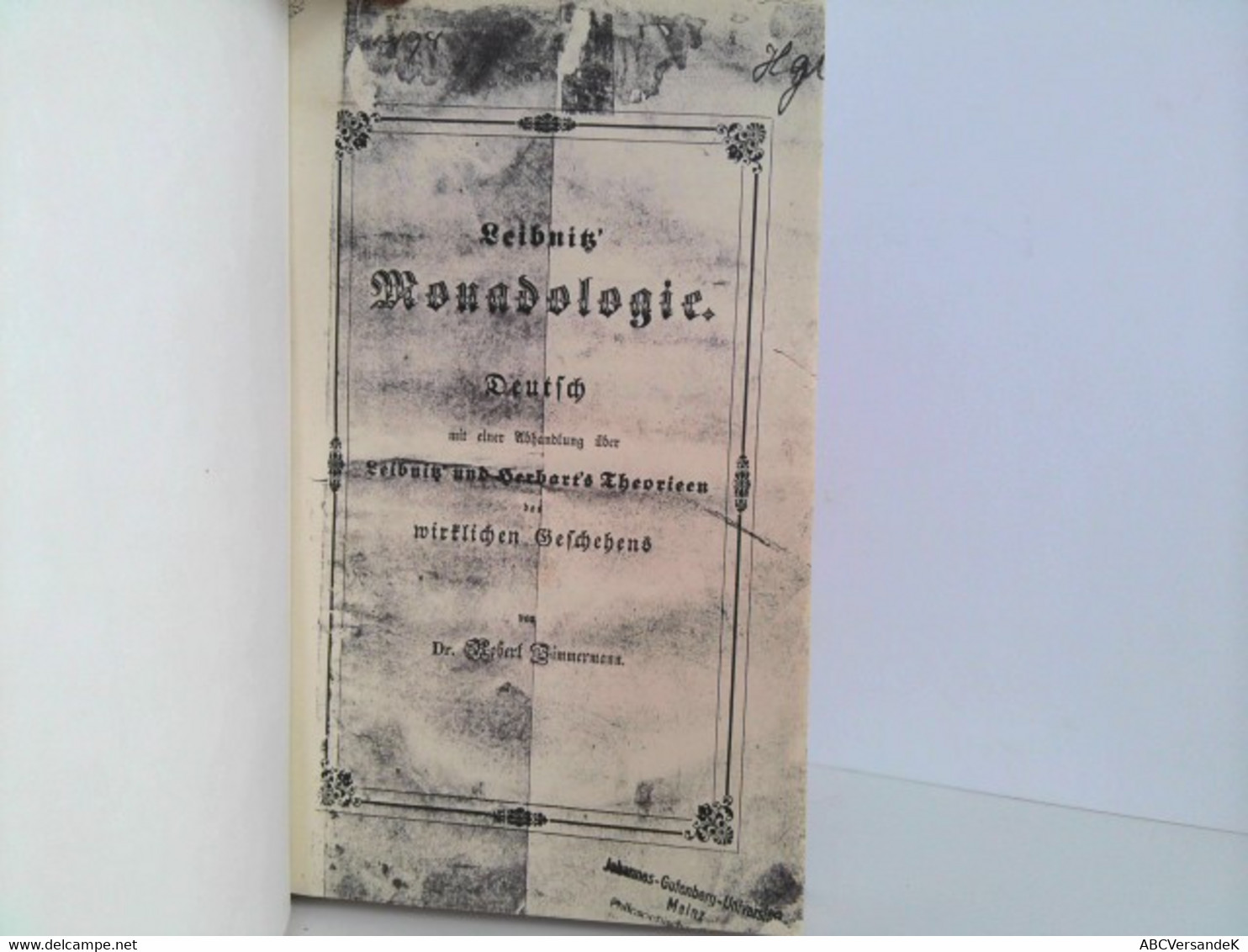 Leibnitz Monadologie. Deutsch Mit Einer Abhandlung über Leibnitz Und Herbart's Theorien Des Wirklichen Gescheh - Filosofie