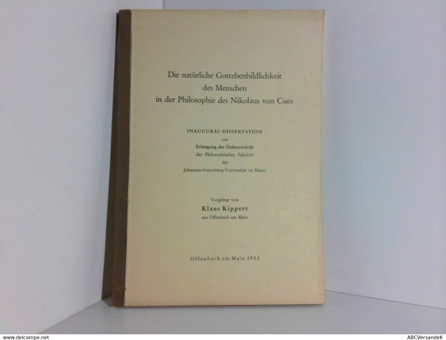 Die Natürliche Gottebenbildlichkeit Des Menschen In Der Philosophie Des Nikolaus Von Cues. Inaugural-Dissertat - Filosofía