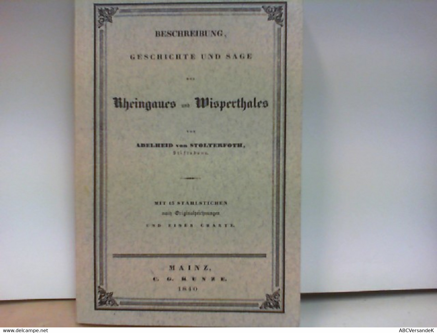 Beschreibung, Geschichte Und Sage Des Rheingaues Und Wisperthales - Cuentos & Legendas