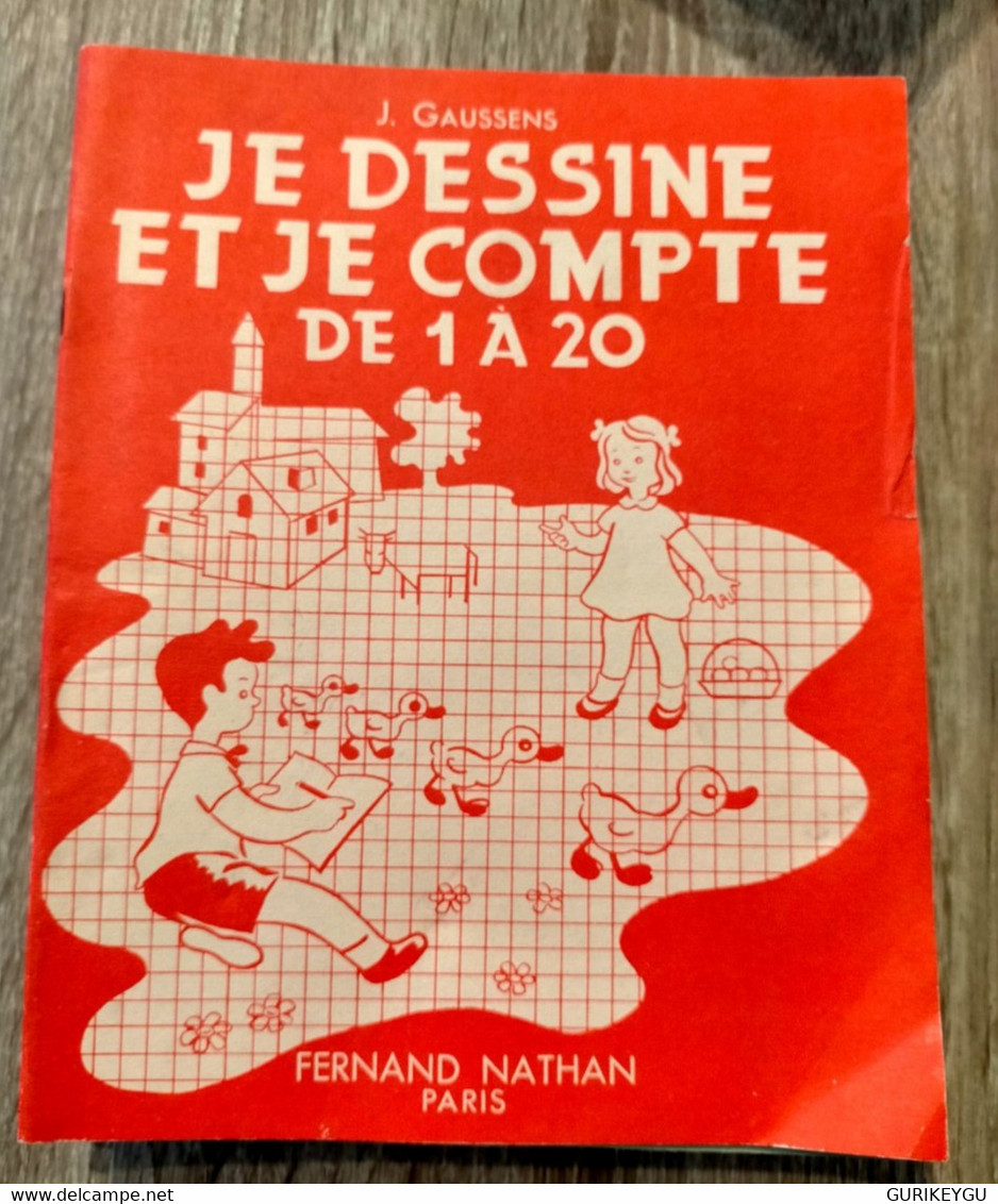 Ancien Livre D'école Je Dessine Et Je Compte De 1 à 20 Cahier Maternelle FERNAND NATHAN PARIS De 1953 16 Semaines - 0-6 Jaar