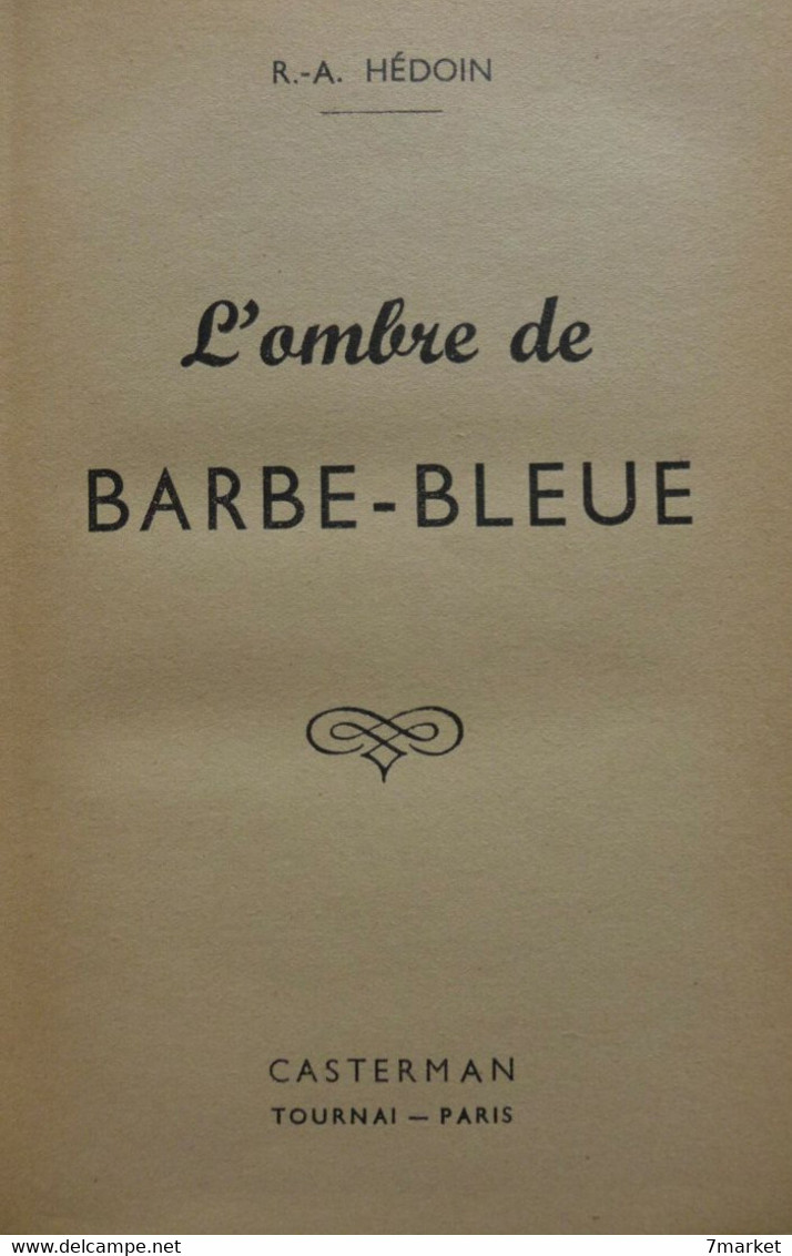 R.- A. Hédoin - L'ombre De Barbe-Bleue / éd. Casterman - Casterman