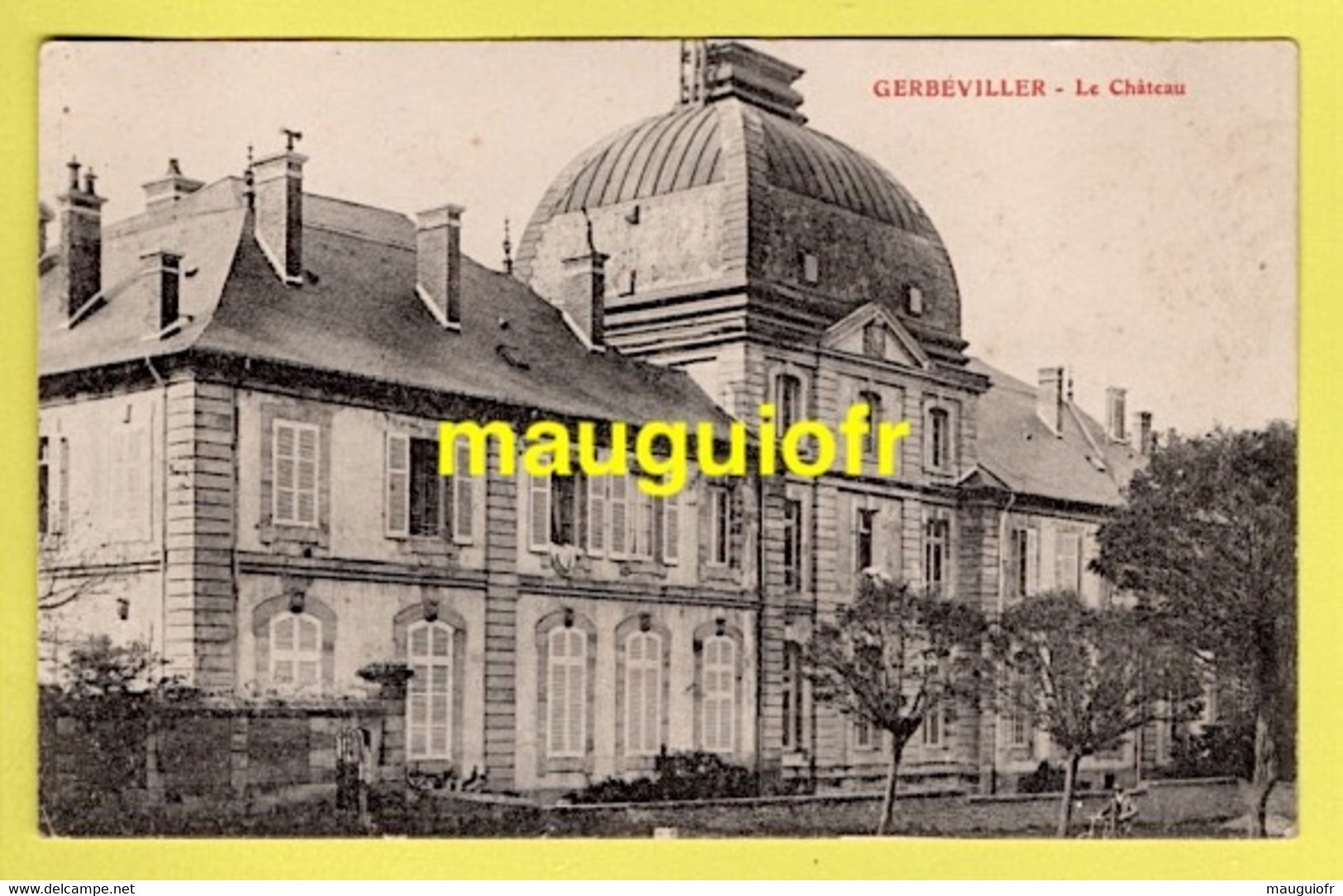 54 MEURTHE ET MOSELLE / GERBÉVILLER / LE CHÂTEAU / 1915 - Gerbeviller