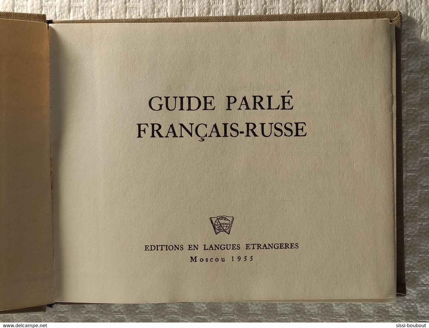 Guide/Dictionnaire Parlé FRANCAIS-RUSSE - Editions En LANGUES ETRANGERES - Moscou 1955 - 190 Pages - Dictionnaires