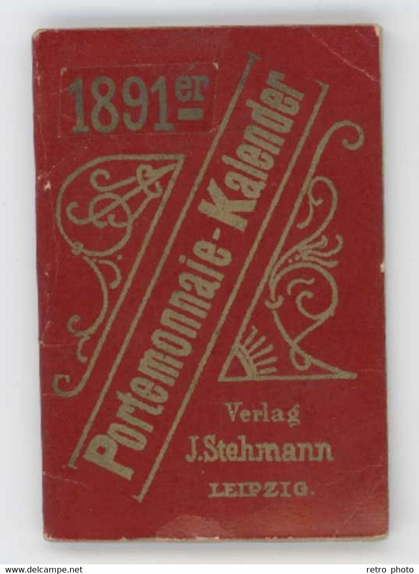 Petit Carnet Calendrier 1891 / Portemonnaie Kalender ( Allemagne ) Verlag J. Stehmann Leipzig - Small : ...-1900