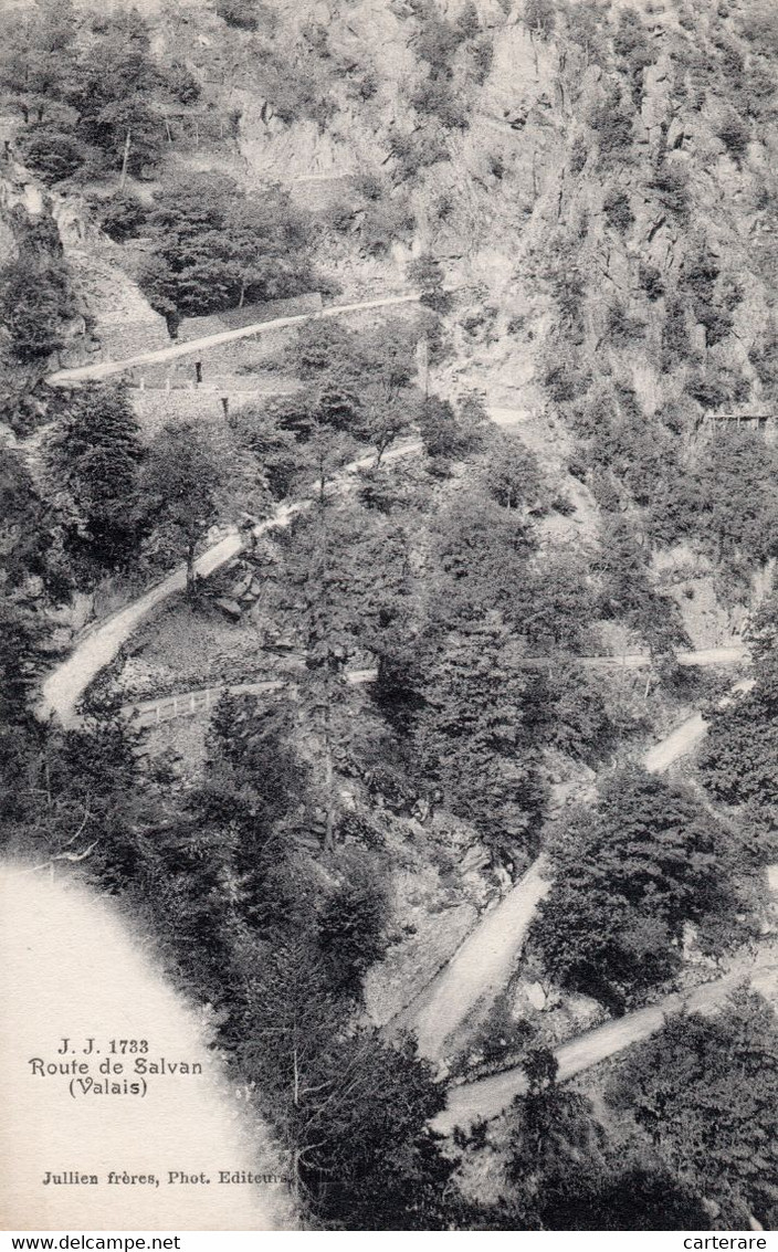 SUISSE,HELVETIA,SWISS,SWITZERLAND,SVIZZERA,SCHWEIZ,VALAIS,SALVAN,ROUTE ANCIENNE,CHEMIN,1900 - Salvan