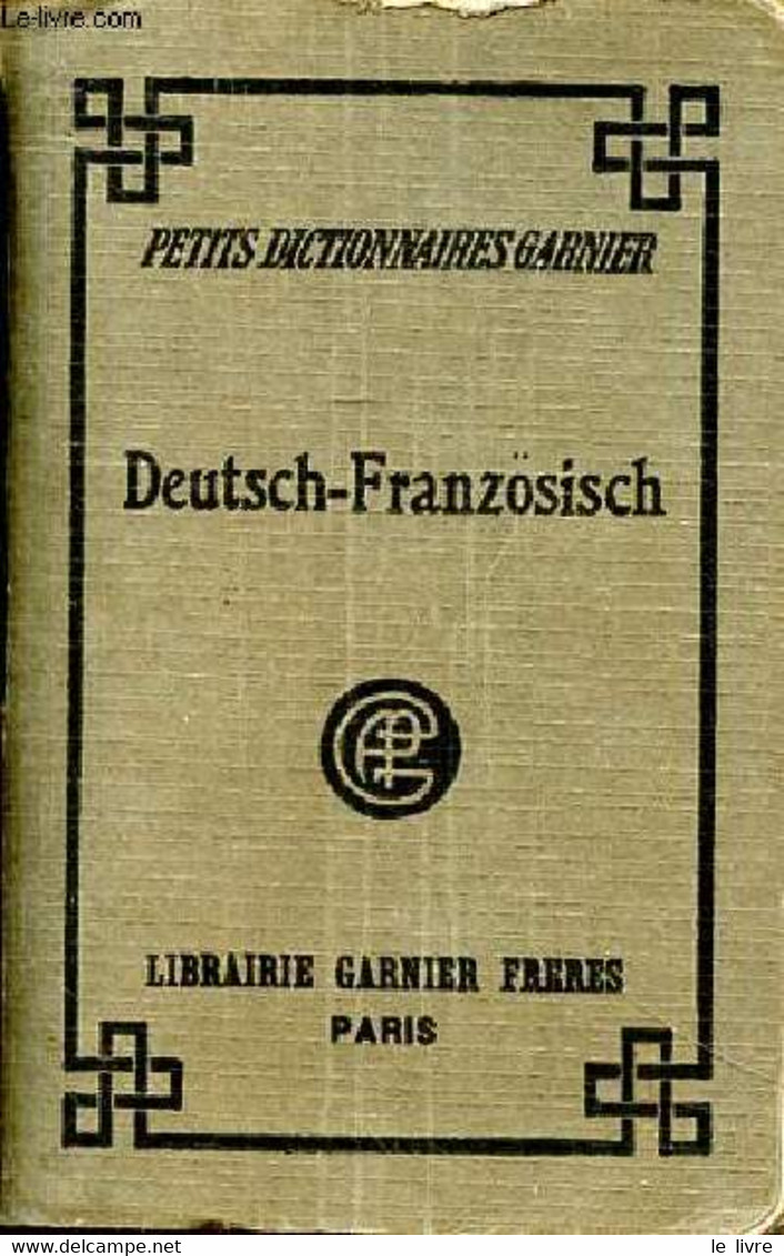 Deutsch-Französisch Petits Dictionnaires Garnier - Collectif - 1946 - Atlanti