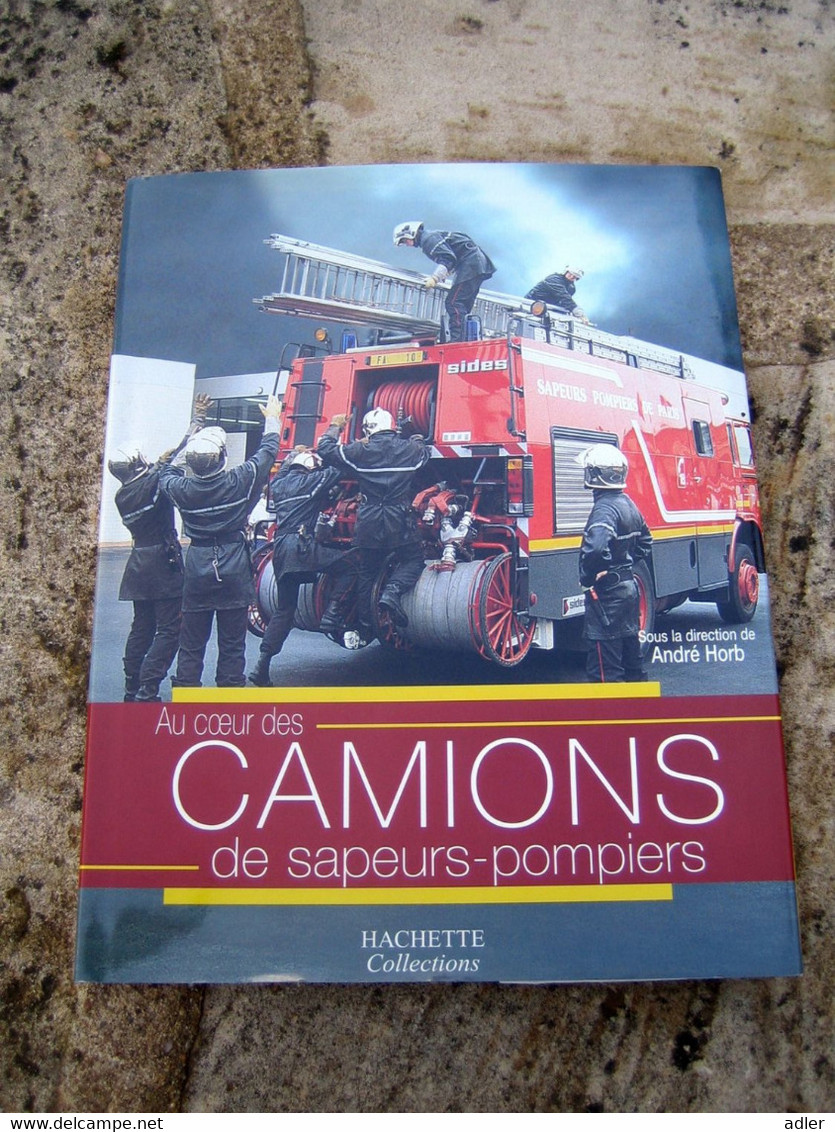 LIVRE AU CŒUR DES CAMIONS DE SAPEURS-POMPIERS - Pompiers