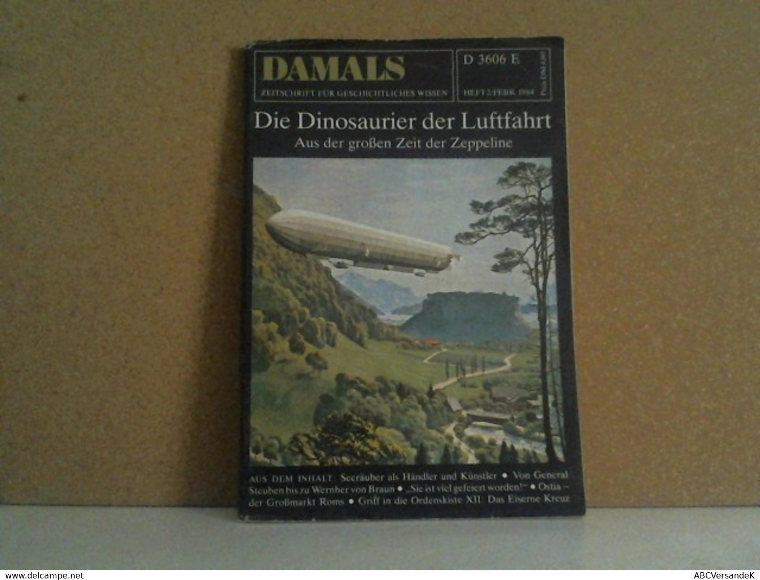 DAMALS Heft2/Febr.1984 - Die Dinosaurier Der Luftfahrt, Aus Der Großen Zeit Der Zeppeline U.a. - Filatelia