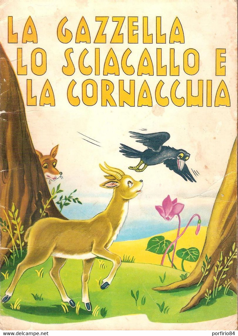 LA GAZZELLA LO SCIACALLO E LA CORNACCHIA - EDIZIONI PAOLINE - COLLANA CUCCIOLI N. 5 -1963 - Teenagers & Kids