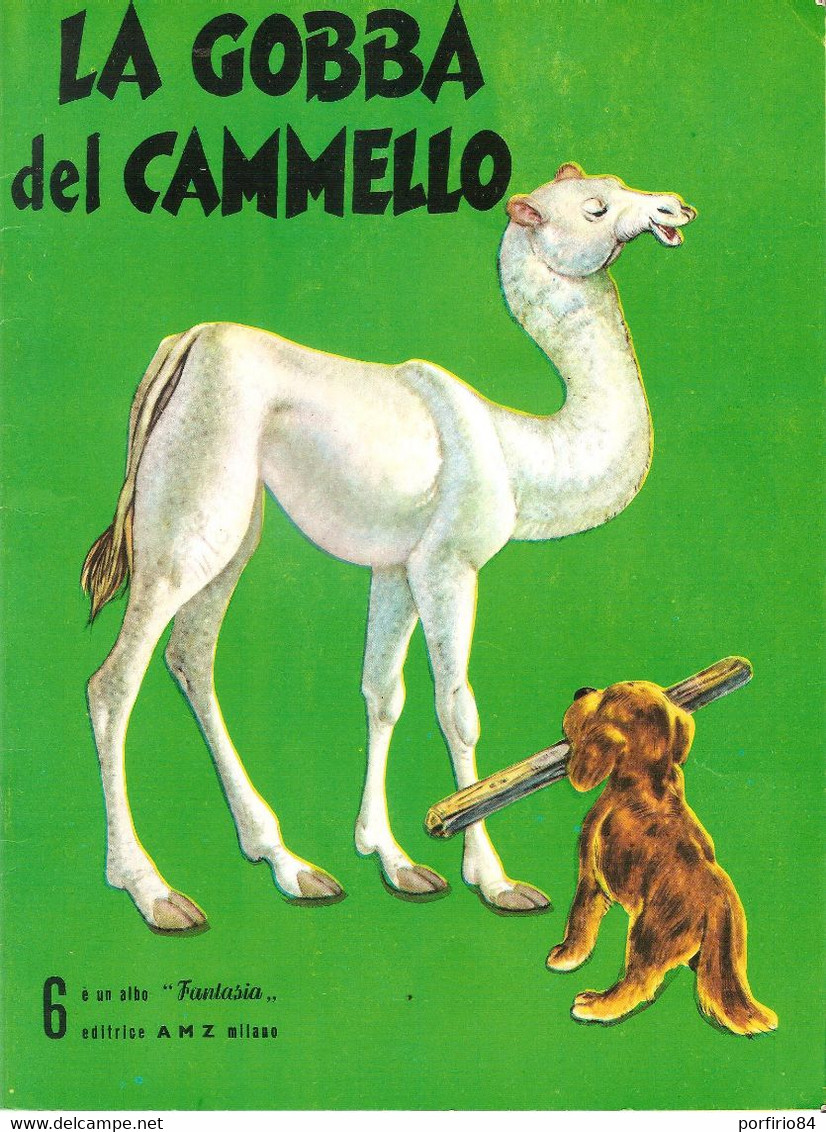 LA GOBBA DEL CAMMELLO ALBO FANTASIA N. 6 EDITRICE A.M.Z. ANNI 60/70 - Niños Y Adolescentes