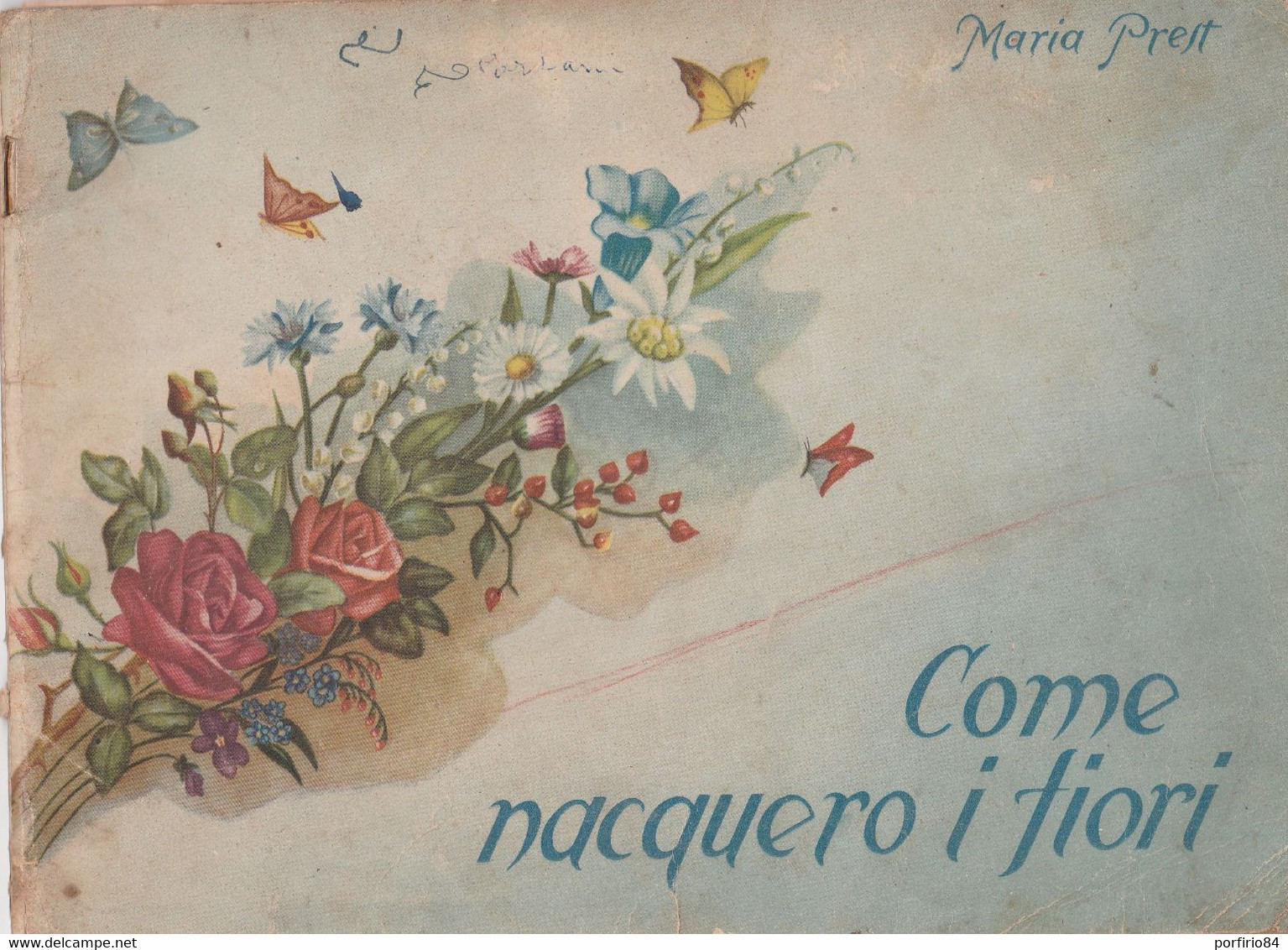 RARO - MARIA PREST COME NACQUERO I FIORI  Illustrato BUSSO - 1945  Istituto FIGLIE DI SAN PAOLO - ROMA - Niños Y Adolescentes