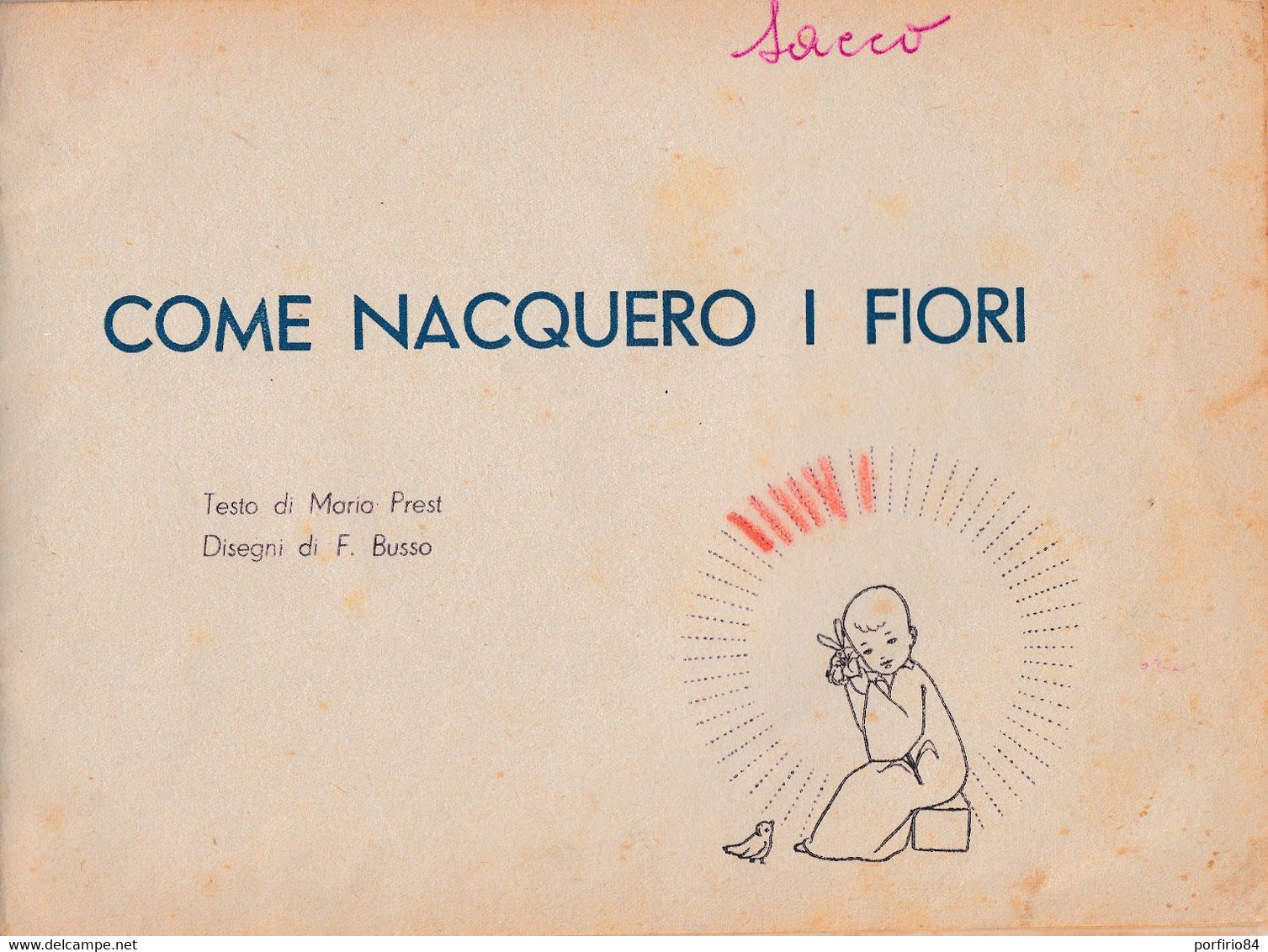 RARO - MARIA PREST COME NACQUERO I FIORI  Illustrato BUSSO - 1945  Istituto FIGLIE DI SAN PAOLO - ROMA - Niños Y Adolescentes