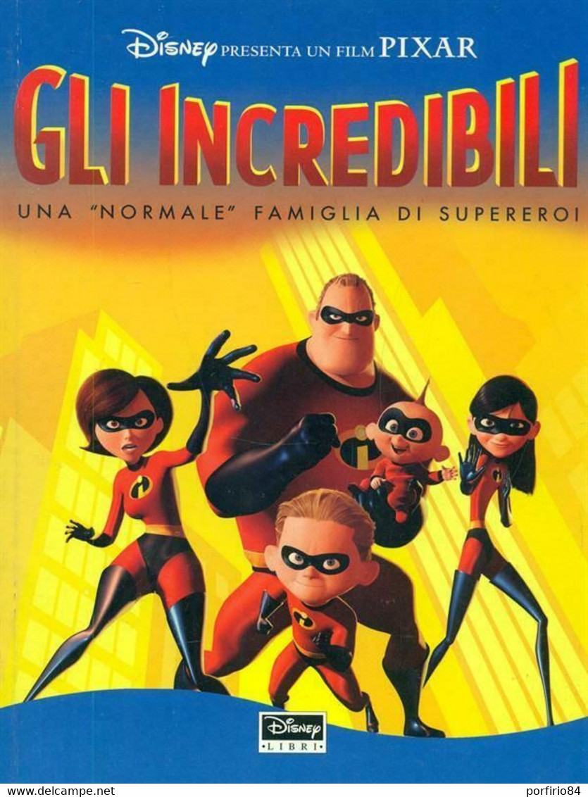 AA.VV.  GLI INCREDIBILI  DISNEY LIBRI 2004 - Bambini E Ragazzi