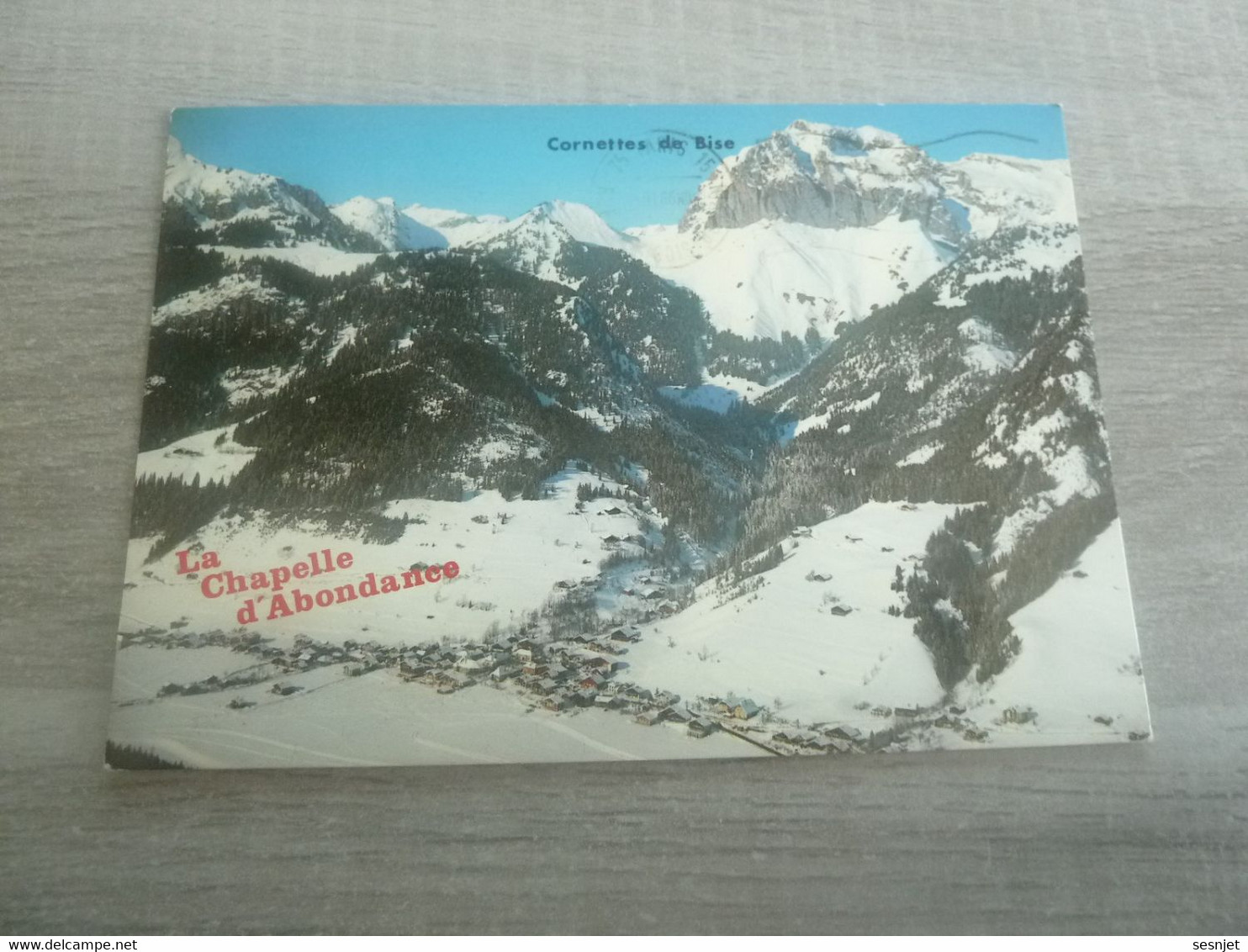 La Chapelle D'Abondance Et Les Cornettes De Bise - Editions Cellard - Année 1986 - - La Chapelle-d'Abondance