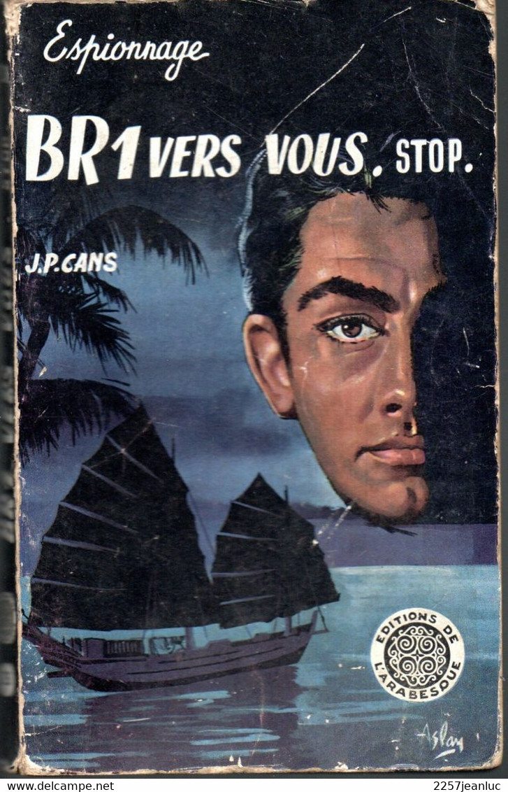 Roman Espionnage Editions De L'Arabesque  1956 * BR1 Vers Vous . Stop . - Editions De L'Arabesque